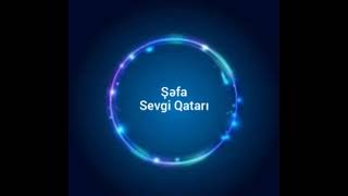 Sefa - Sevgi Qatari Şəfa - Sevgi Qatarı Audio Music