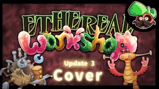 Video thumbnail of "Ethereal Workshop  | Cover (Update 3)"