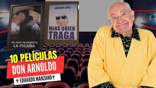 10 PELICULAS DE DON ARNOLDO |  ✟ EDUARDO MANZANO ✟