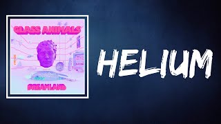 Glass Animals - Helium (Lyrics)