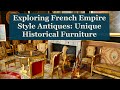 Exploring French Empire Style Antiques: Unique Historical Furniture | EuroLuxHome.com