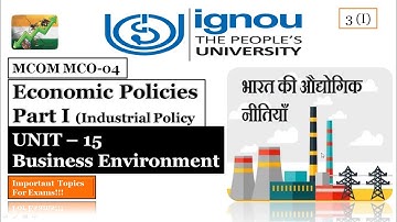 IGNOU MCOM | MCO-04 | Economic Policies Part I | Industrial Policies of India | Unit - 15