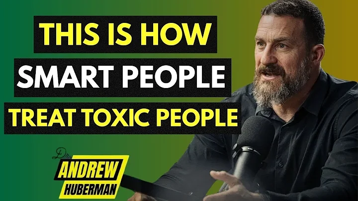 THIS IS HOW SMART PEOPLE TREAT TOXIC PEOPLE | Dr. Andrew Huberman Motivational Speech