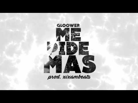 Gloower - Me pide más | Prod. by XIXAM Beats - Gloower - Me pide más | Prod. by XIXAM Beats