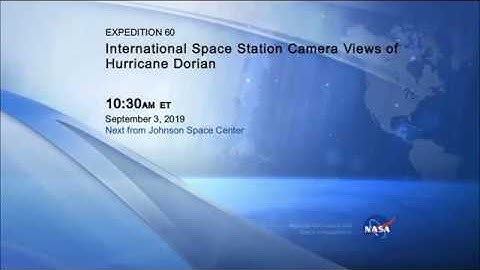 Expedition 60 ISS Hurricane Dorian Live Views -September 3, 2019