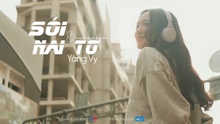 Video thumbnail of "SÓI & NAI TƠ - Yang Vy (Official Music Video)"