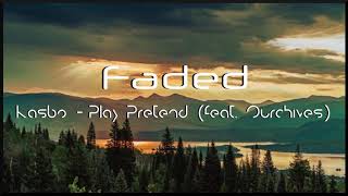 [Slowed Down] Kasbo - Play Pretend (feat. Ourchives)