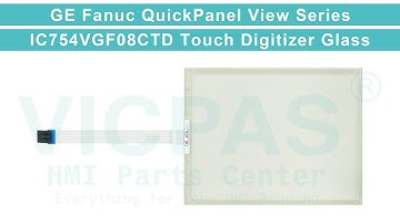 GE Fanuc QuickPanel View IC754VGF08CTD Touch Panel Replacement Repair