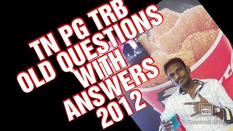 TN PG TRB - 2012 OLD QUESTIONS WITH ANSWERS