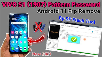 Vivo S1(1907) Pattern Password & Android 11 Frp Remove Free Sp Flash Tool | Vivo 1907 Unlock 2021