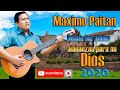 MAXIMO PAITAN - COLECCIÓN DESDE LOS ANDES ALABANZAS PARA MI DIOS // VIDEO COMPLETO 2020
