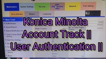 Konica Minolta Account Track || Konica Minolta User Authentication ||