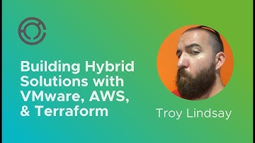CODE4238: Building Hybrid Solutions with VMware, AWS, and Terraform with Troy Lindsay