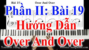 Bài 19:  Hướng Dẫn Over And Over Piano