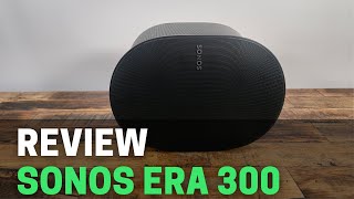 The Ultimate Sonos Speaker Era 300 Review: Is it Worth the Hype?