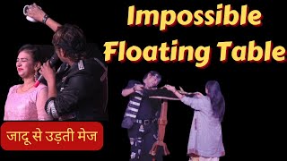 Magic || Impossible Floating Table || जादू से उड़ती मेज || Hasan Magician
