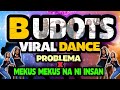 BUDOTS Budots Viral Dance Remix | Problema x Mekus Mekus ni insan yan | Bombtek Budots Remix 2024