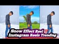 "Instagram Viral Reels Editing Tutorial ❄️🔥""Snow Effect Reel Editing | Trending Viral Reels 2025"