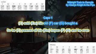 Midnight Train to Georgia (capo 1) by Gladys Knight & The Pips play along with chords and lyrics