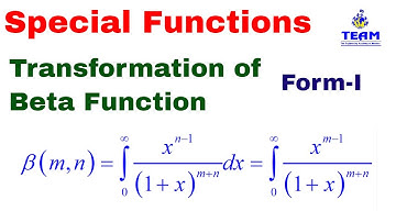 Transformation of Beta  function Form 1, Different Forms  of Beta Function/Special functions