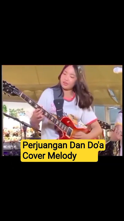 Perjuangan Dan Doa (Cover Melody)