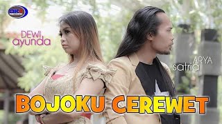 BOJOKU CEREWET DEWI AYUNDA feat ARYA SATRIAOFFICIAL