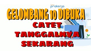 GELOMBANG 10 PRAKERJA DIBUKA!! INI BOCORAN JADWAL PENDAFTARANNYA CUYYYY!! GELOMBANG 10 PRAKERJA DIBUKA!! INI BOCORAN JADWAL PENDAFTARANNYA CUYYYY!!
