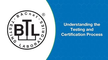 BACnet Testing Laboratories: Overview of the Testing and Certification Process