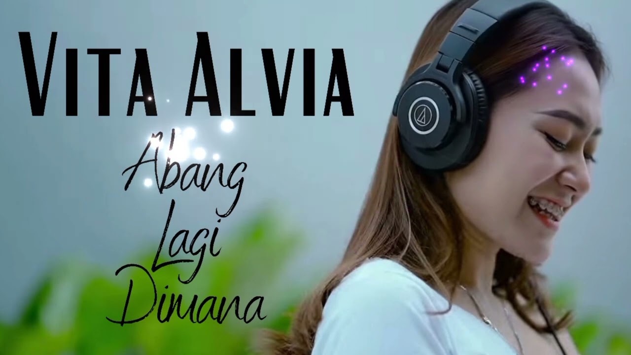 Vita Alvia - Abang Lagi Dimana