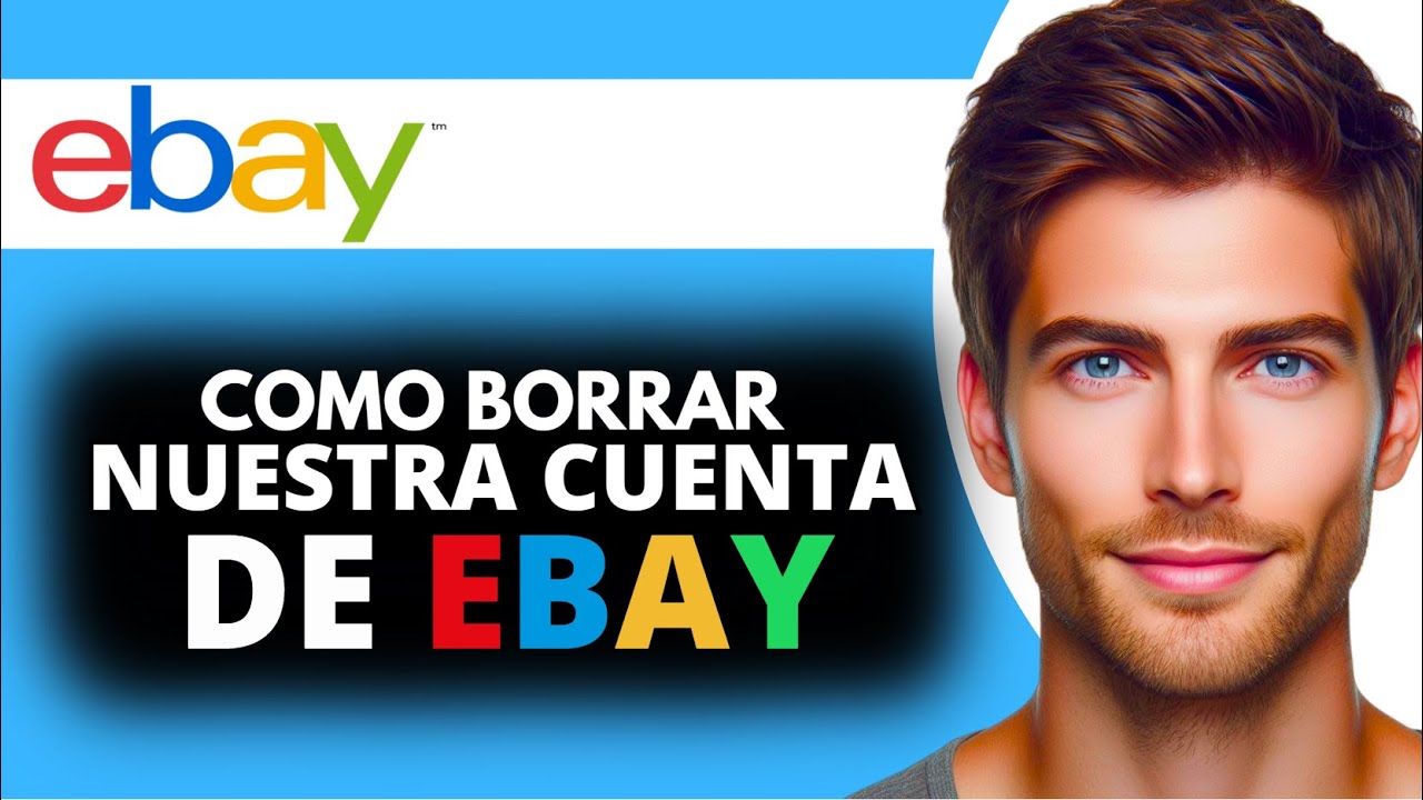 Como Borrar Nuestra Cuenta de Ebay - YouTube