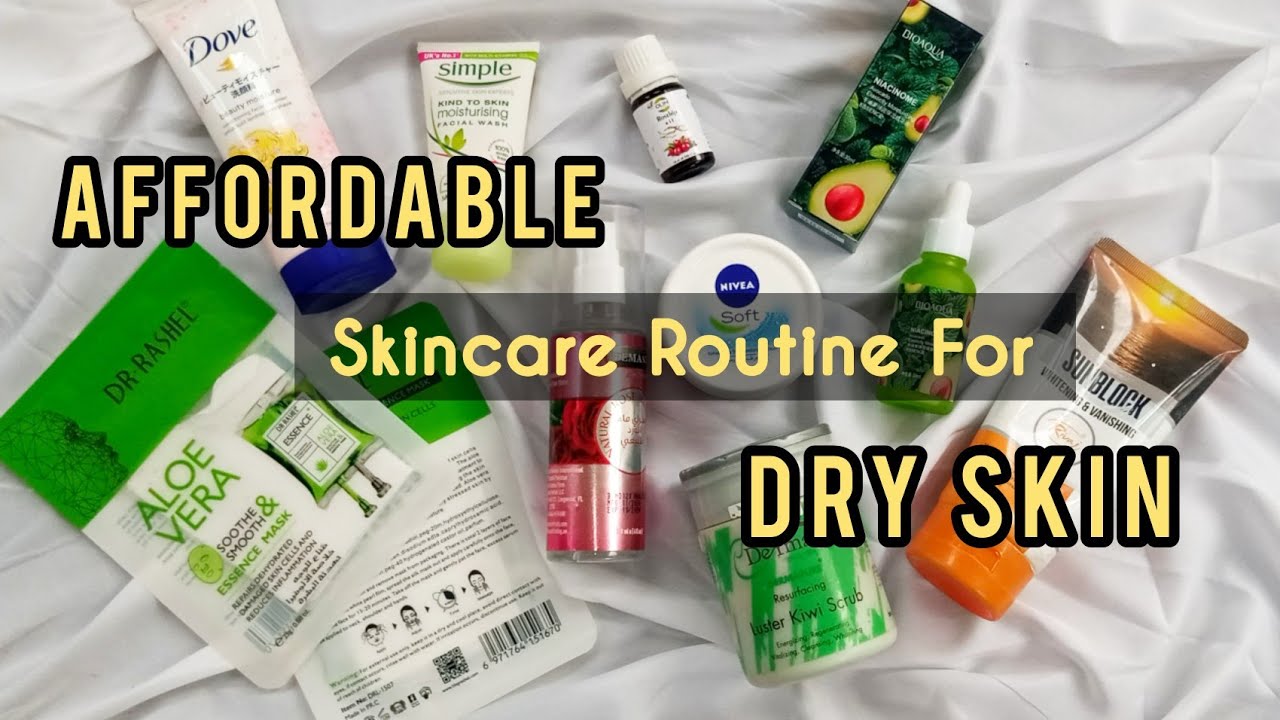 Affordable skincare products for DRY SKIN YouTube