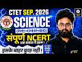 CTET Science Paper 2 | CTET Science NCERT Marathon | CTET Chemistry, Physics, Biology | Kuldeep Sir