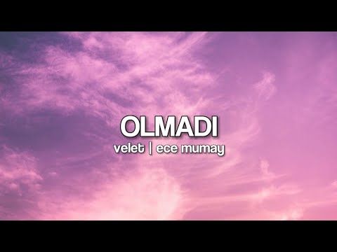 Ece mumay \u0026 velet - olmadı (lyrics video)