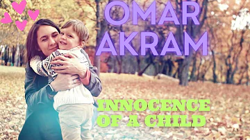 Omar Akram // “Innocence Of A Child”