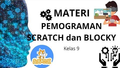 Materi Informatika Pemograman Scratch dan Blockly kelas 9
