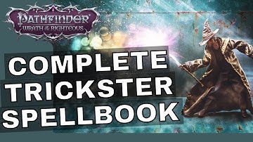 Pathfinder Wrath of the Righteous Trickster Mythic Path - Complete Trickster Spellbook -Beta Phase 3