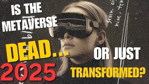 The Metaverse 2025 — It’s Not Dead, It’s Evolving