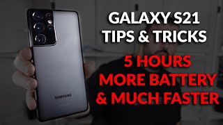 Samsung Galaxy S21 Tips & Tricks  Longer Battery Life & Much Faster