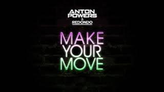 Anton Powers & Redondo - Make Your Move