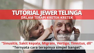 TUTORIAL JEWER TELINGA DALAM TERAPI KRETEK-KRETEK UNTUK SINUS, SAKIT KEPALA, MIGRAIN, VERTIGO DLL