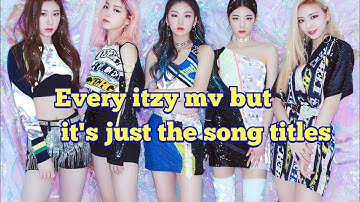 every itzy mv but it