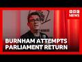 Andy Burnham To Make Bid To Return As MP As Pressure Mounts On UK PM Keir Starmer BBC News 