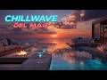 Chillwave Del Mar ~ Relaxing Ocean Chill Music & Balearic Beats Sunset for Golden Hour 2026