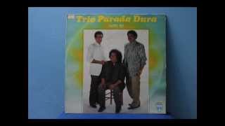 Video thumbnail of "Trio Parada Dura - A Lei do Retorno (LP/1987)"