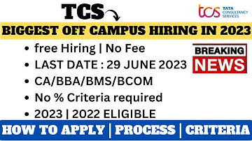 TCS OFF-CAMPUS HIRING 2023 | 2022/2023 BATCH | BBA/BCOM/BMS ELIGIBLE | LAST DATE : 29 JUNE 2023
