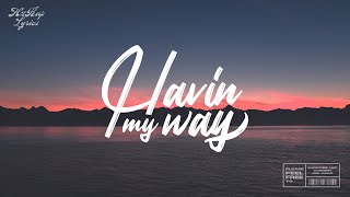 lil skies - Havin My Way ft. Lil Durk [Lyric Video] [Best Version]