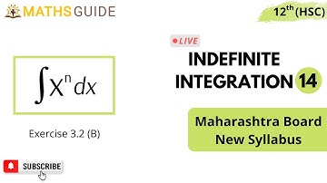 Indefinite Integration Class 12 Ex 3.2 B | HSC New Syllabus Maharashtra Board | Maths Guide