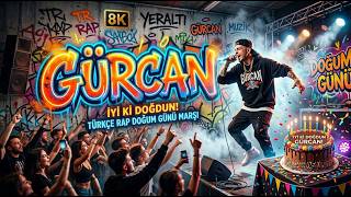 Gürcana Özel Rap Doğum Günü Şarkısı İyi Ki Doğdun Gürcan