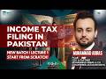 New Batch Started! | Income Tax Filing in Pakistan | Lecture 1 | Muhammad Abbas & Co.