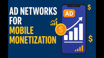 Top Mobile Ad Networks in 2025 for App Monetization